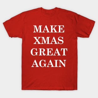 Make Xmas Great Again T-Shirt